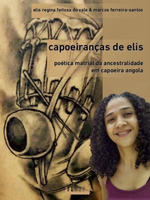 Capa para Capoeiranças de Elis: poética matrial da ancestralidade em capoeira Angola