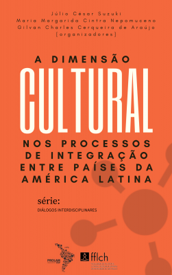 Capa A dimensão cultural nos processos de integração entre países da América Latina